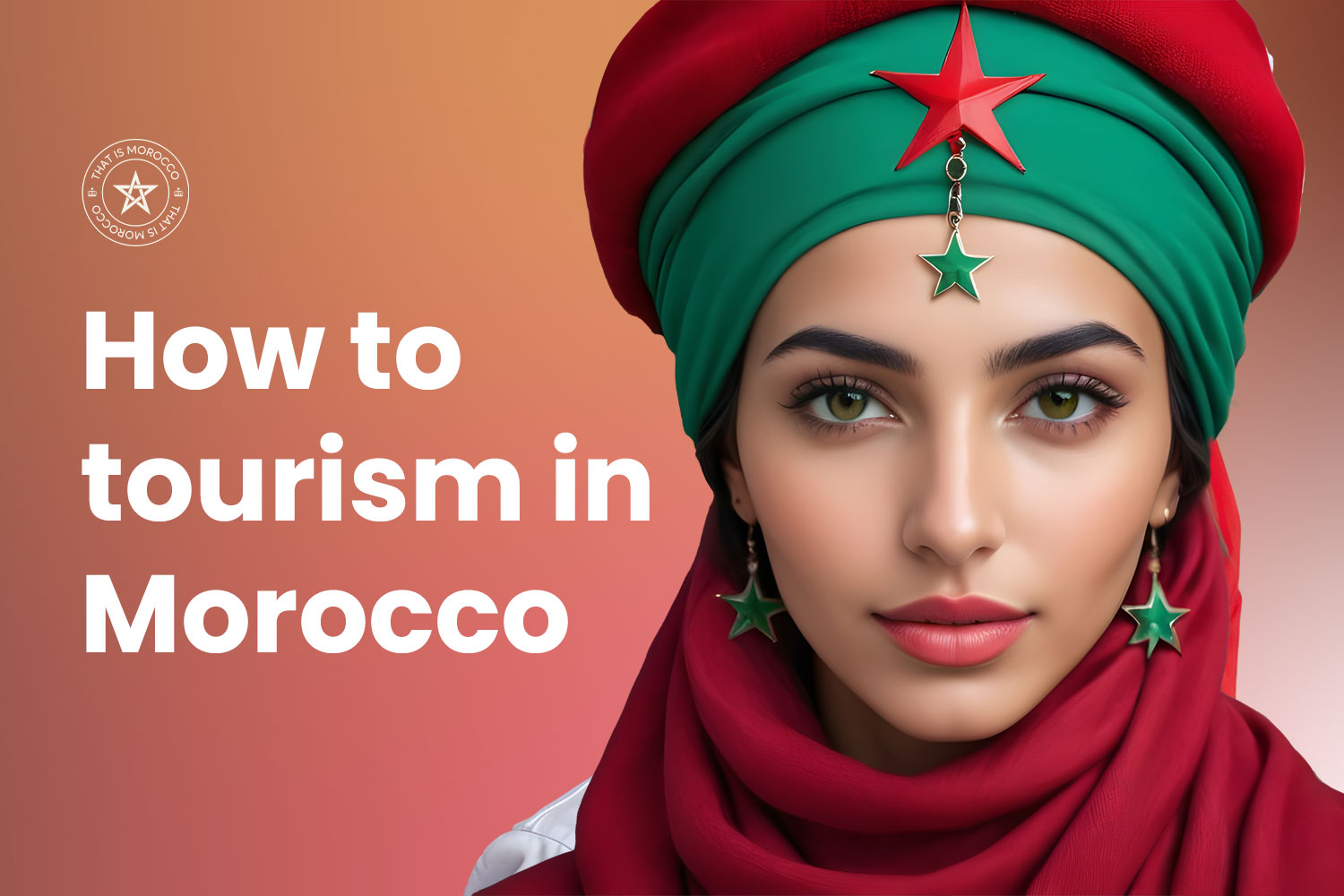 How to tourism in Morocco